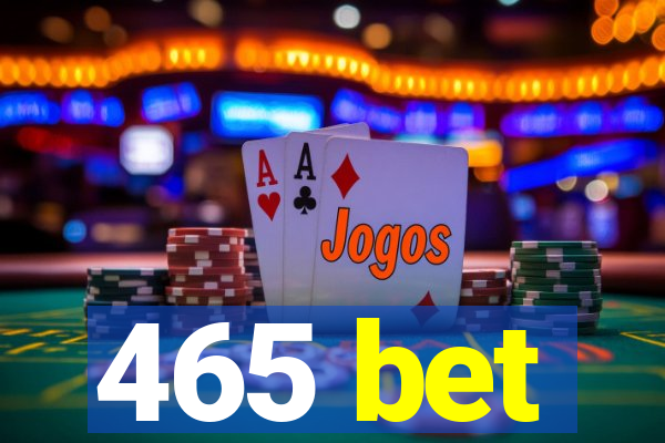 465 bet